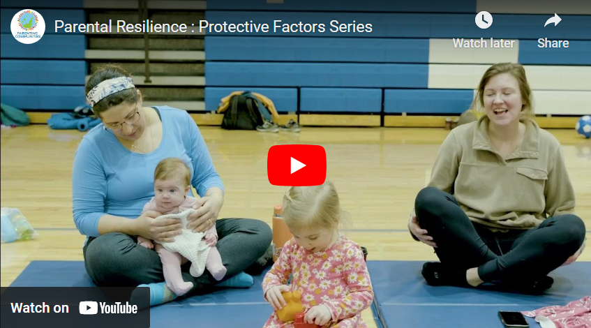 The Protective Factors: Parental Resilience – Video Introduction